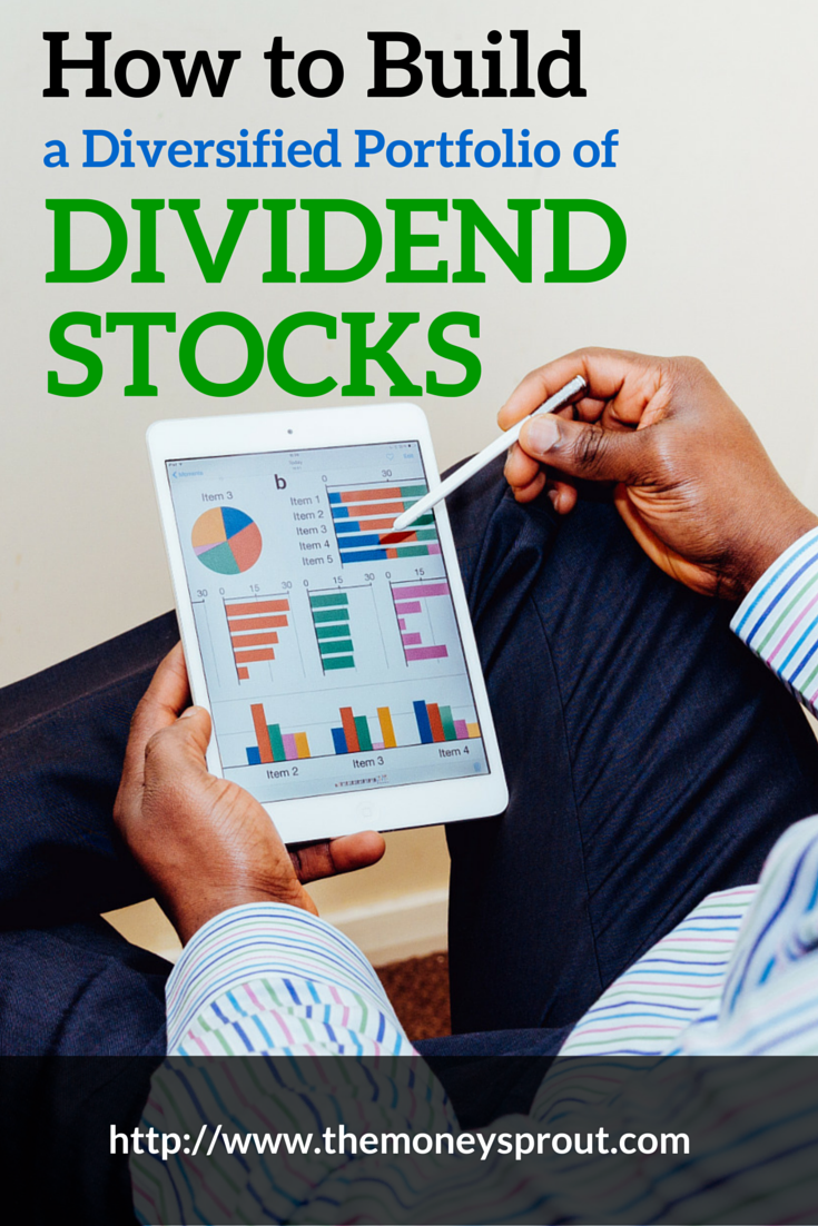 How To Build a Diversified Portfolio of Dividend Stocks