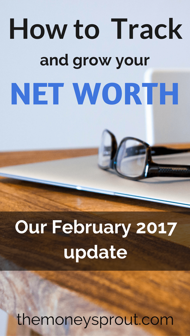 How to Track and Grow Your Net Worth - February 2017