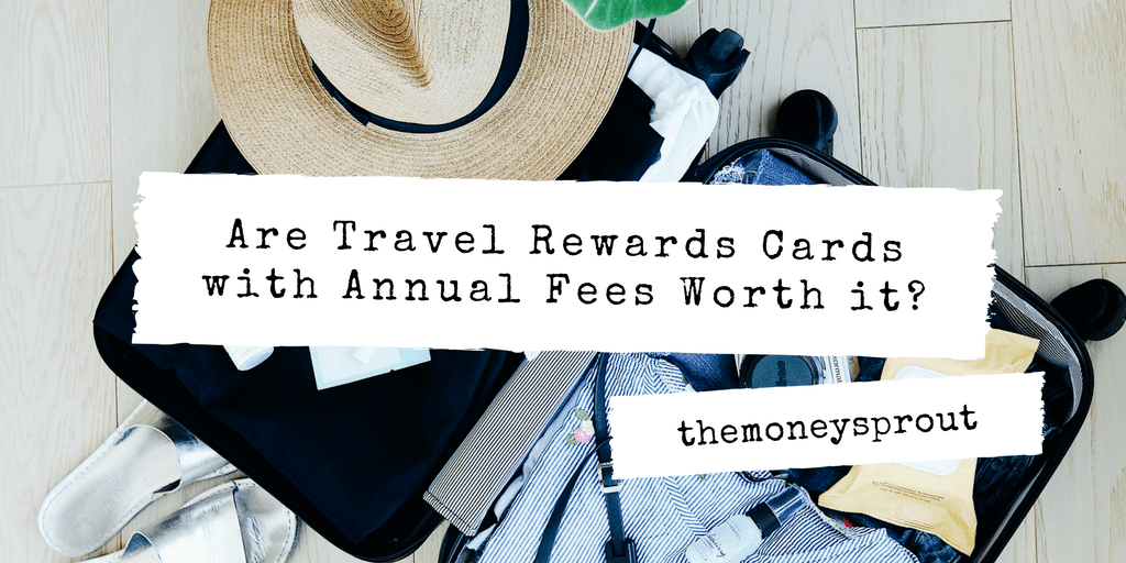 Are Travel Rewards Cards with Annual Fees Worth Opening?