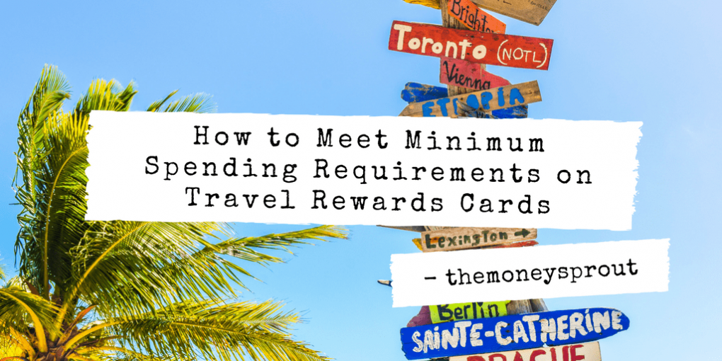 How to Hit Minimum Spend Requirements on Your Travel Rewards Cards