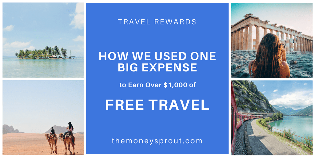 How We Used One Big Expense to Earn $1,000 in Free Travel