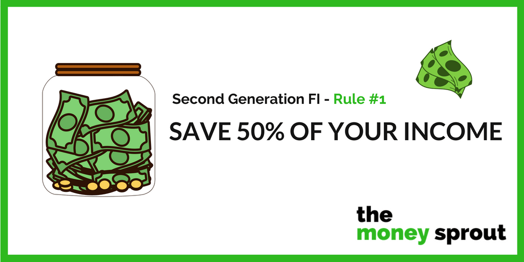 Second Generation FI Rule #1 – Save 50% of Your Income