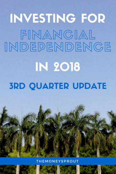 3rd Quarter Update on Investing for Financial Independence in 2018