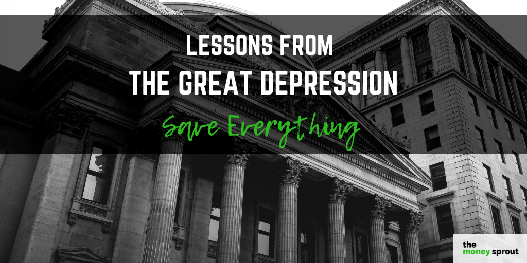 A Life Lesson From The Great Depression Everyone Should Learn – Save Everything