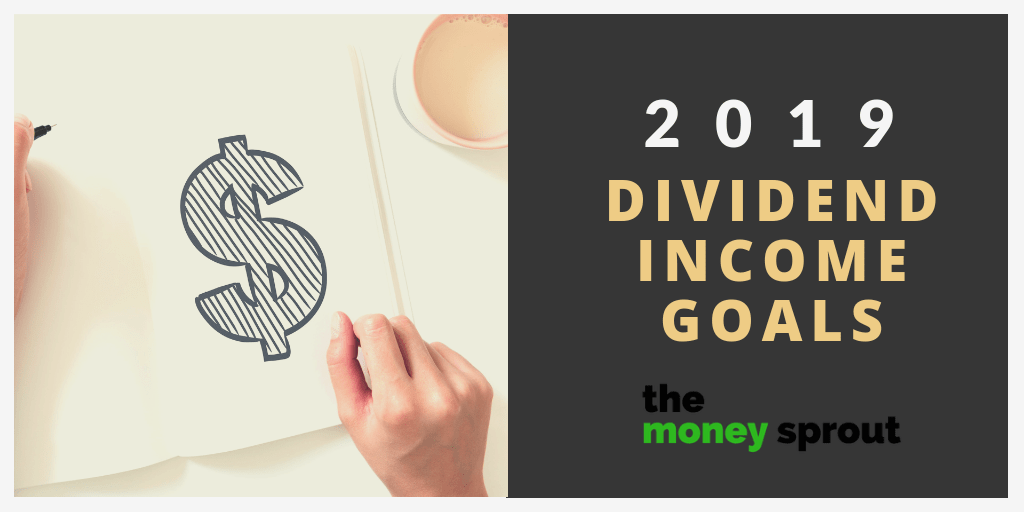 How Much Dividend Income Do We Want to Earn in 2019?