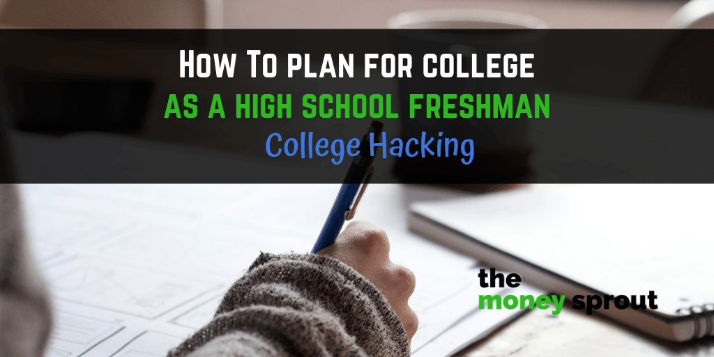 How to Plan for College Your Freshman Year of High School